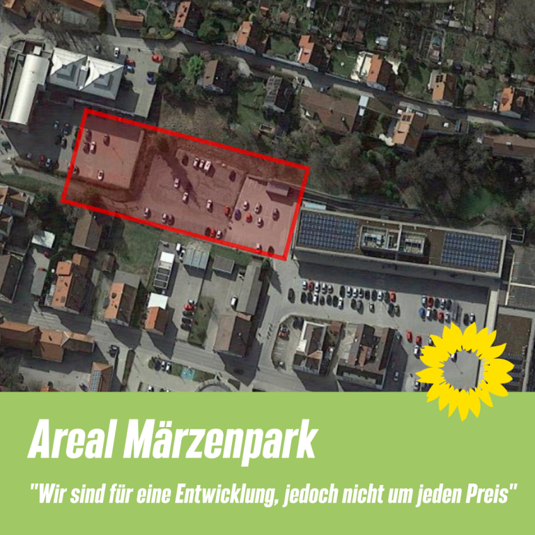 Areal Märzenpark: Wir sind für eine Entwicklung, jedoch nicht um jeden Preis.