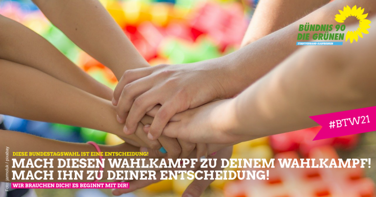 Mach diesen Wahlkampf zu Deinem Wahlkampf! Mach ihn zu Deiner Entscheidung!